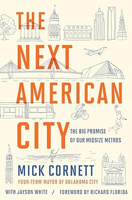 The Next American City: The Big Promise Of Our Midsize Metros-..