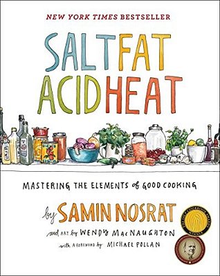 Salt, Fat, Acid, Heat: Mastering The Elements Of Good Cooking-..