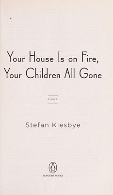 Your House Is On Fire, Your Children All Gone-..