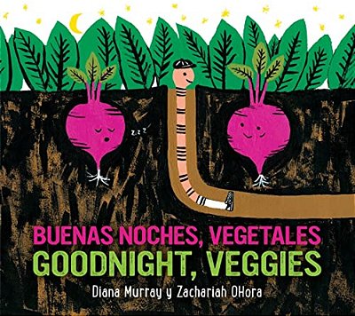 Goodnight, Veggies/Buenas Noches, Vegetales Board Book: Bilingual English-Spanish-..