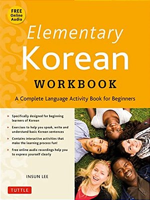 Elementary Korean Workbook: A Complete Language Activity Book For Beginners (Online Audio Included)-..