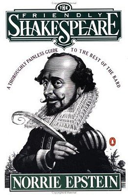 The Friendly Shakespeare: A Thoroughly Painless Guide To The Best Of The Bard-..