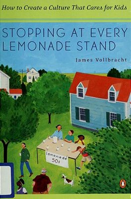 Stopping At Every Lemonade Stand: How To Create A Culture That Cares For Kids-..