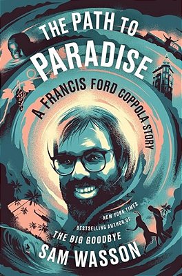 The Path To Paradise: A Francis Ford Coppola Story-..