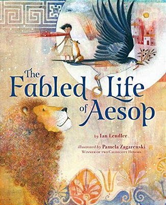The Fabled Life Of Aesop: The Extraordinary Journey And Collected Tales Of The World's Greatest Storyteller-..