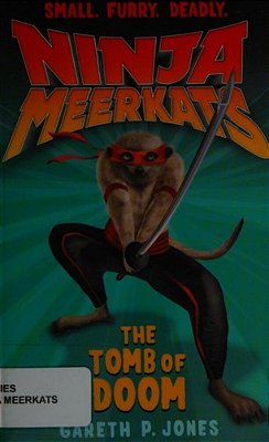 Ninja Meerkats (#5): The Tomb Of Doom-..