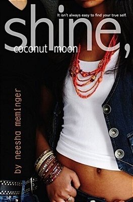 Shine, Coconut Moon-..