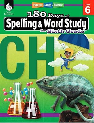 180 Days(tm) Spelling And Word Study For Sixth Grade: Practice, Assess, Diagnose-..