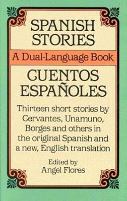 Spanish Stories/Cuentos Espanoles: A Dual-Language Book-..