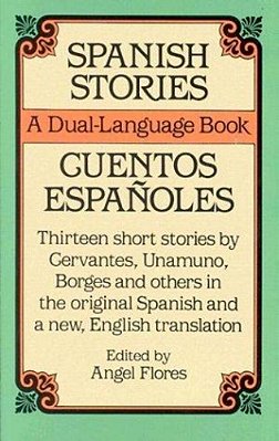 Spanish Stories/Cuentos Espanoles: A Dual-Language Book-..