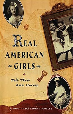 Real American Girls Tell Their Own Stories: Messages From The Heart And Heartland-..