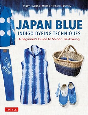 Japan Blue Indigo Dyeing Techniques: A Beginner's Guide To Shibori Tie-Dyeing-..