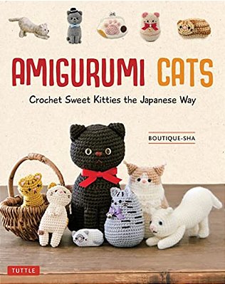 Amigurumi Cats: Crochet Sweet Kitties The Japanese Way (24 Projects Of Cats To Crochet)-..