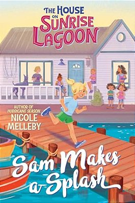 The House On Sunrise Lagoon: Sam Makes A Splash-..