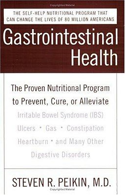 Gastrointestinal Health Third Edition: The Proven Nutritional Program To Prevent, Cure, Or Alleviate Irritable Bowel Syndrome (Ibs), Ulcers, Gas, Cons-..