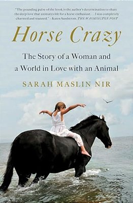 Horse Crazy: The Story Of A Woman And A World In Love With An Animal-..