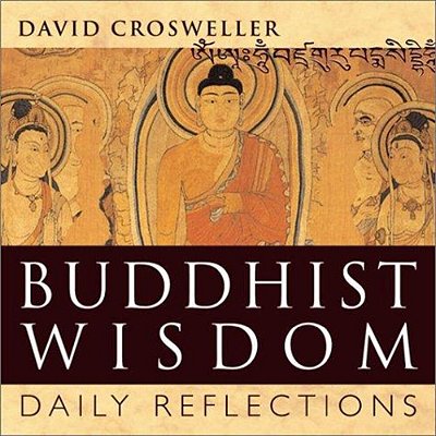 Buddhist Wisdom: Daily Reflections-..