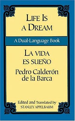 Life Is A Dream/La Vida ES Sueño: A Dual-Language Book-..