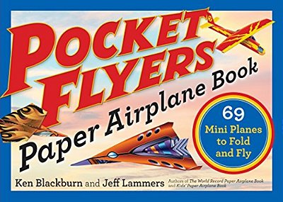 Pocket Flyers Paper Airplane Book: 69 Mini Planes To Fold And Fly-..