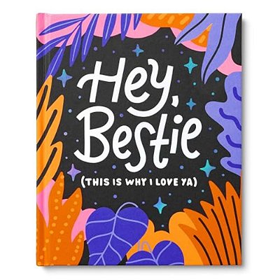 Hey Bestie (This Is Why I Love Ya): A Fill-In Keepsake For Best Friends-..