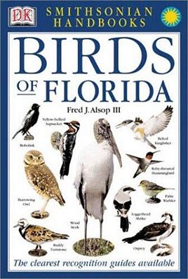 Birds Of Florida: The Clearest Recognition Guide Available-..