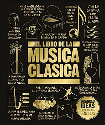 El Libro De La Musica Clasica (The Classical Music Book)-..