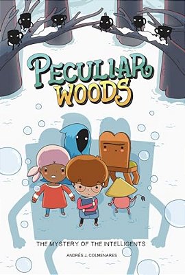 Peculiar Woods: The Mystery Of The Intelligents: Volume 2-..