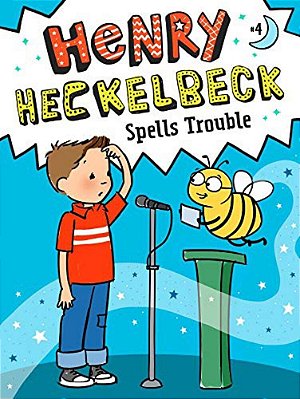 Henry Heckelbeck Spells Trouble-..