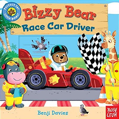 Bizzy Bear: Race Car Driver: (Interactive Board Book About Racing For Toddlers - With Sturdy Tabs And Slides To Push And Pull)-..