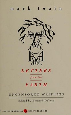 Letters From The Earth: Uncensored Writings-..
