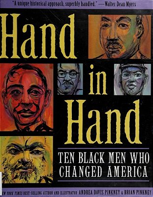 Hand In Hand: Ten Black Men Who Changed America (Coretta Scott King Author Award Winner)-..