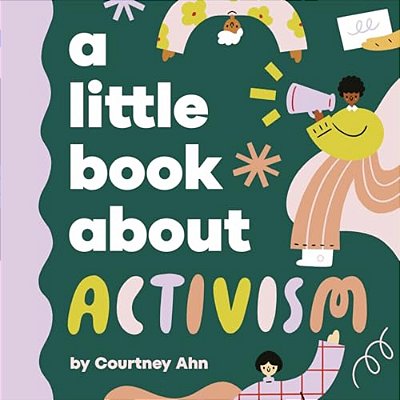 A Little Book About Activism-..