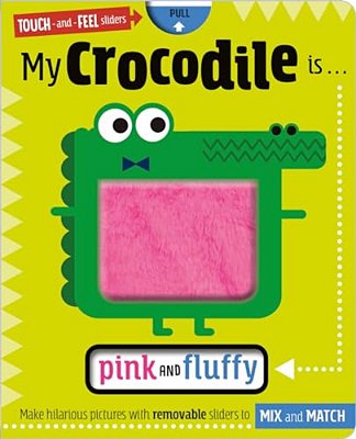 My Crocodile Is... Pink And Fluffy-..