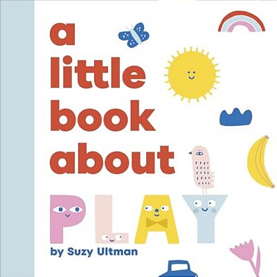 A Little Book About Play-..