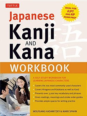 Japanese Kanji And Kana Workbook: A Self-Study Workbook For Learning Japanese Characters-..