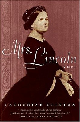 Mrs. Lincoln: A Life-..