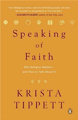 Speaking Of Faith: Why Religion Matters--and How To Talk About It-..