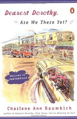 Dearest Dorothy, Are We There Yet?: Welcome To Partonville-..