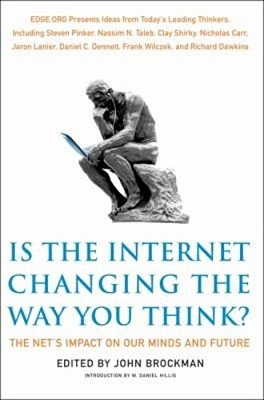 Is The Internet Changing The Way You Think?: The Net's Impact On Our Minds And Future-..