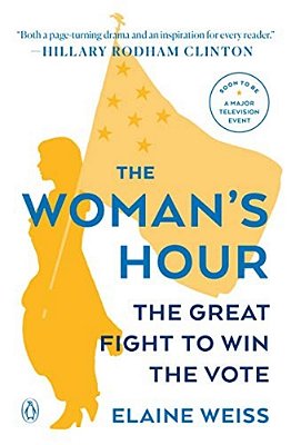 The Woman's Hour: The Great Fight To Win The Vote-..