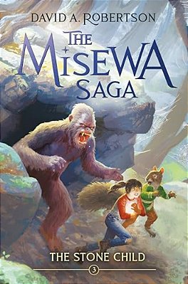 The Stone Child: The Misewa Saga, Book Three-..