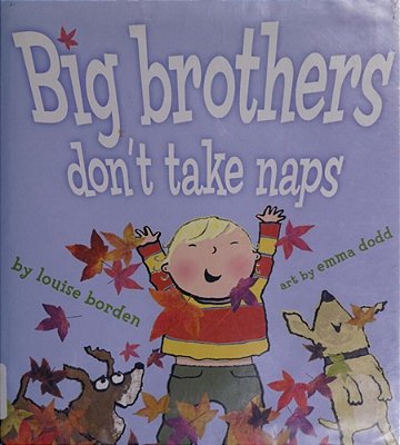 Big Brothers Don't Take Naps-..