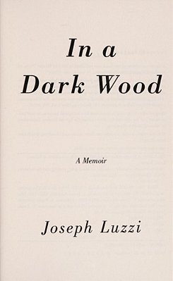 In A Dark Wood: A Memoir-..