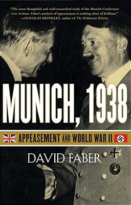 Munich, 1938: Appeasement And World War II-..