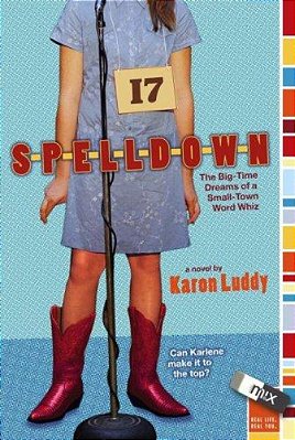 Spelldown: The Big-Time Dreams Of A Small-Town Word Whiz-..