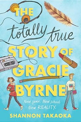 The Totally True Story Of Gracie Byrne-..