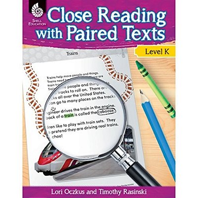 Close Reading With Paired Texts Level K: Engaging Lessons To Improve Comprehension-..