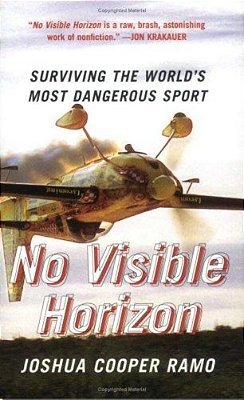 No Visible Horizon: Surviving The World's Most Dangerous Sport-..