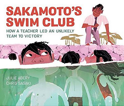 Sakamoto's Swim Club: How A Teacher Led An Unlikely Team To Victory-..