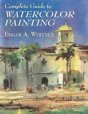 Complete Guide To Watercolor Painting-..